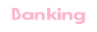 Banking
